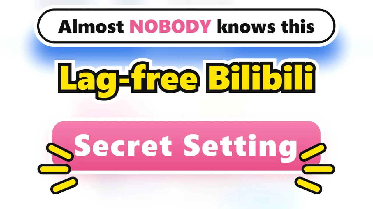 “Almost NOBODY knows this: Lag-free Bilibili Secret Setting”