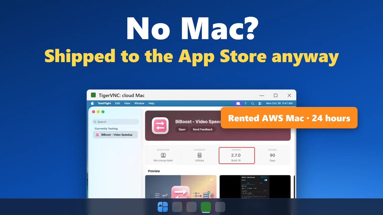 Cover: a TigerVNC window on a Windows desktop showing TestFlight on a rented AWS Mac, with BiBoost 2.7.0 Build 19 boxed in red